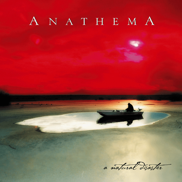 ANATHEMA A Natural Disaster ANATHEMA A Natural Disaster