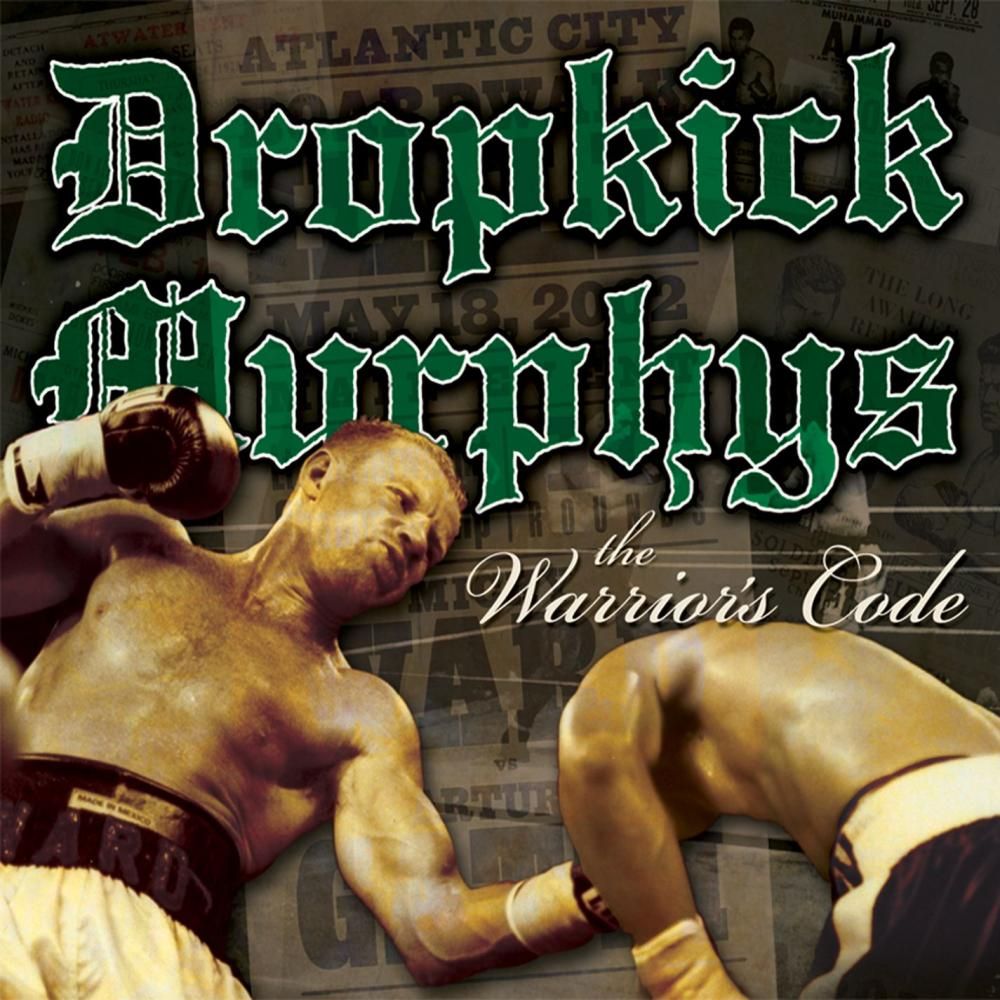 DROPKICK MURPHYS The Warrior's Code DROPKICK MURPHYS The Warrior's Code