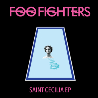 FOO FIGHTERS Saint Cecilia EP
