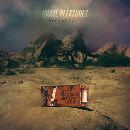 GRAVE PLEASURES Dreamcrash
