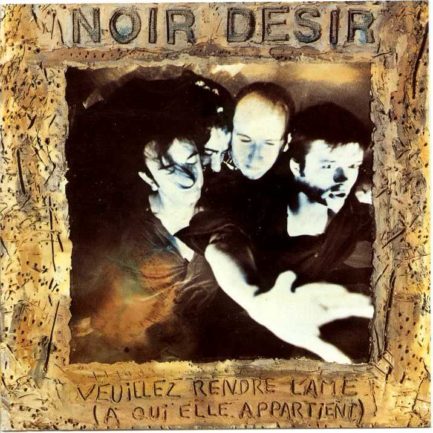 NOIR DESIR Veuillez Rendre L'Ame A Qui Elle Appartient