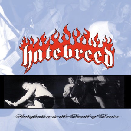 HATEBREED Satisfaction Is The Death Of Desire