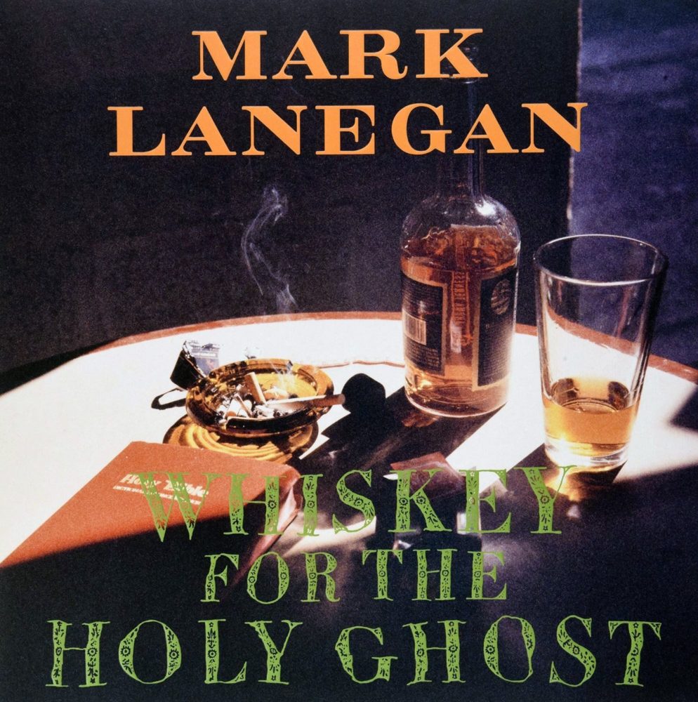 MARK LANEGAN Whiskey For The Holy Ghost MARK LANEGAN Whiskey For The Holy Ghost