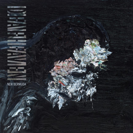 DEAFHEAVEN New Bermuda