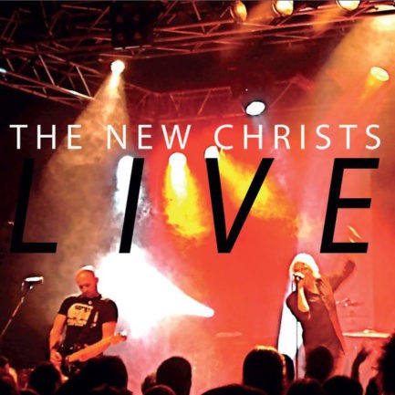 THE NEW CHRISTS Live