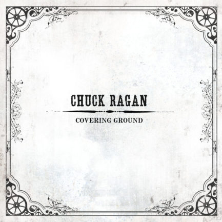 CHUCK RAGAN Covering Ground