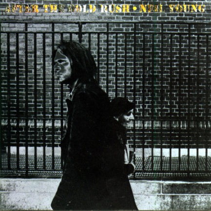 NEIL YOUNG After The Gold Rush