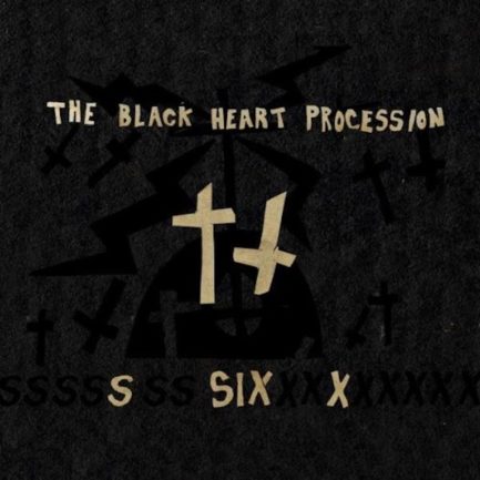 THE BLACK HEART PROCESSION Six