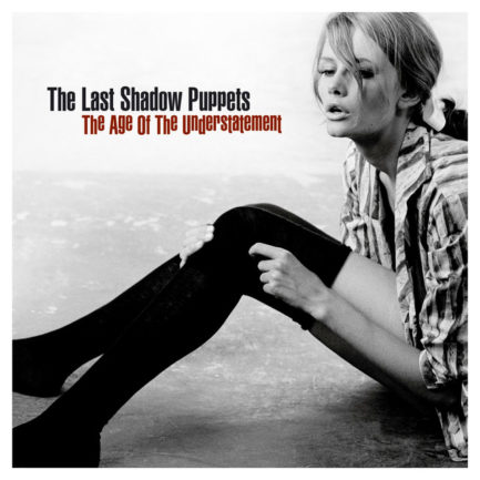 THE LAST SHADOW PUPPETS The Age Of The Understatement