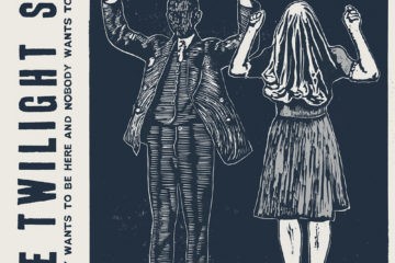 THE TWILIGHT SAD Nobody Wants To Be Here And Nobody Wants To Leave