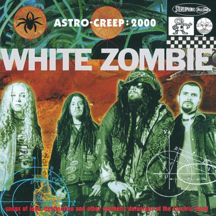 WHITE ZOMBIE Astro-Creep 2000