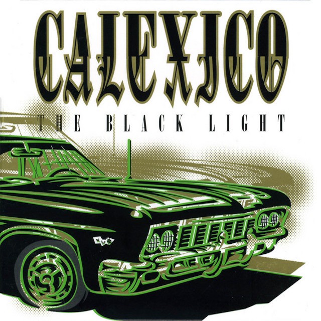 CALEXICO The Black Light