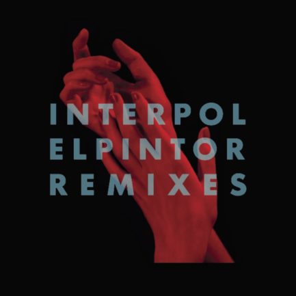 INTERPOL El Pintor Remixes