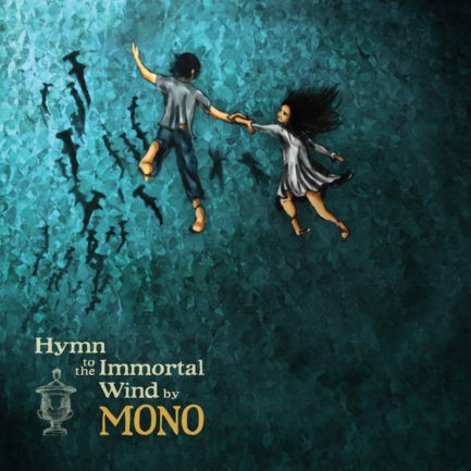 MONO Hymn To The Immortal Wind