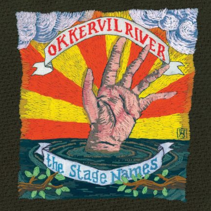OKKERVIL RIVER The Stage Names