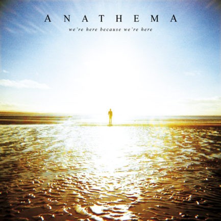 ANATHEMA Were Here Because Were Here