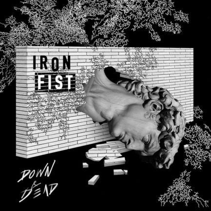 IRON FIST Down & Dead