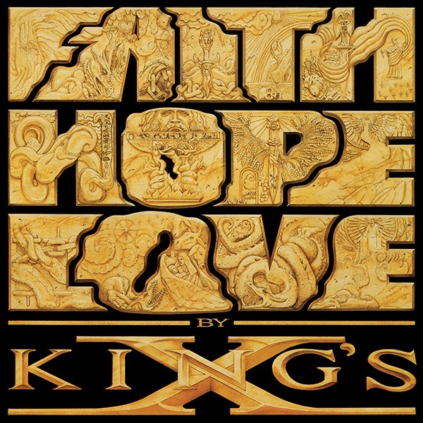 KING'S X Faith Hope Love KING'S X Faith Hope Love