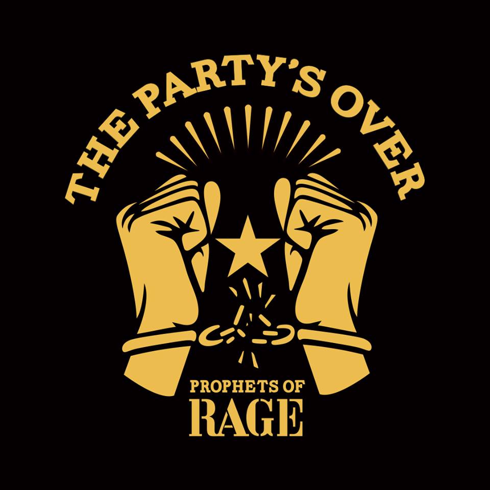 PROPHETS OF RAGE The Party's Over PROPHETS OF RAGE The Party's Over