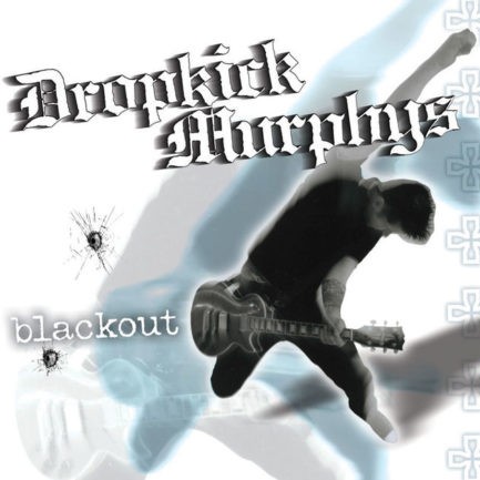 DROPKICK MURPHYS Blackout
