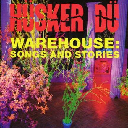 HUSKER DU Warehouse Songs And Stories