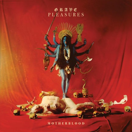 GRAVE PLEASURES Motherblood
