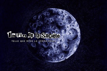 LA FIN DE LA SOCIÉTÉ TELLE QUE NOUS LA CONNAISSONS La Fin De La Société Telle Que Nous La Connaissons