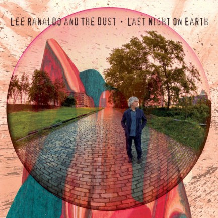 LEE RANALDO AND THE DUST Last Night On Earth