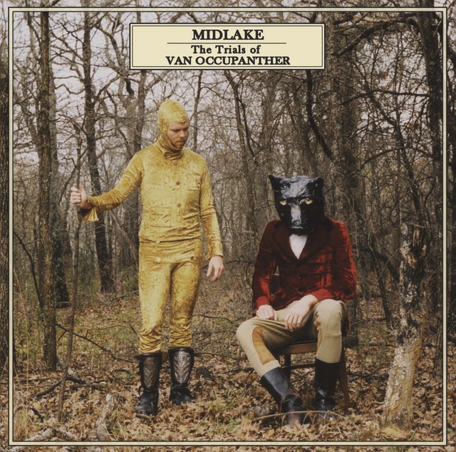 MIDLAKE The Trials Of Van Occupanther MIDLAKE The Trials Of Van Occupanther