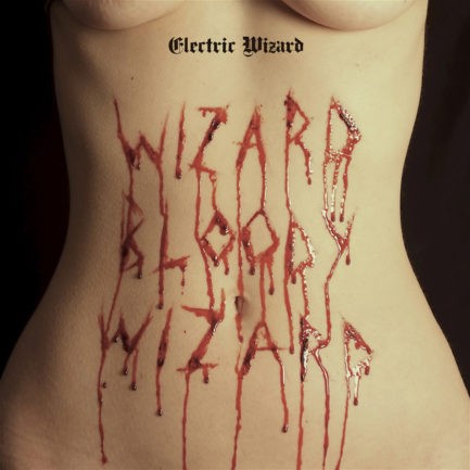 ELECTRIC WIZARD Wizard Bloody Wizard