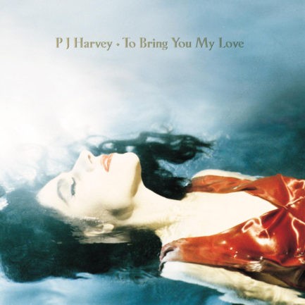PJ HARVEY To Bring You My Love