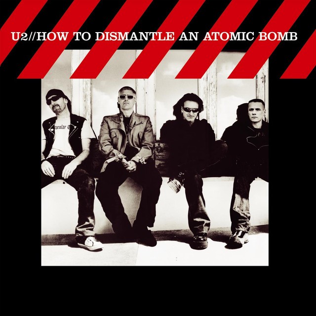 U2 How To Dismantle An Atomic Bomb U2 How To Dismantle An Atomic Bomb