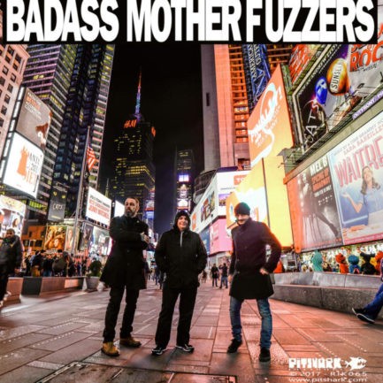 BADASS MOTHER FUZZERS Gonna Get You Fall For You