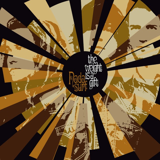 NADA SURF The Weight Is A Gift NADA SURF The Weight Is A Gift