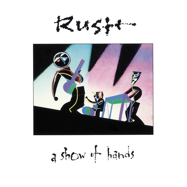 RUSH A Show Of Hands RUSH A Show Of Hands