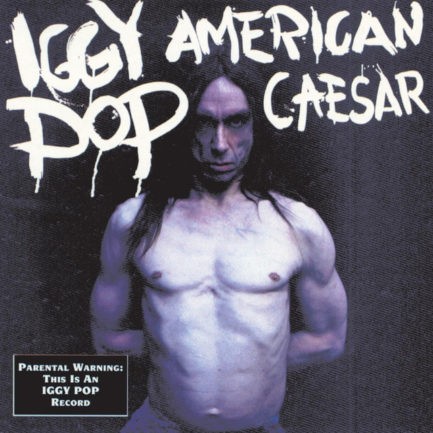 IGGY POP American Caesar