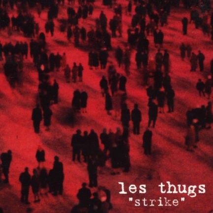 LES THUGS Strike