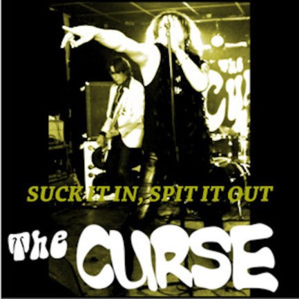 THE CURSE Suck It In Spit It Out
