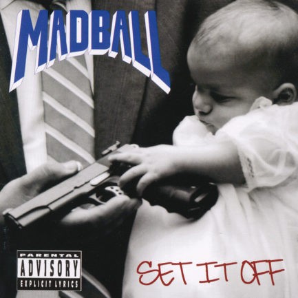 MADBALL Set It Off
