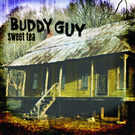 BUDDY GUY Sweet Tea