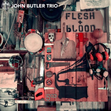 JOHN BUTLER TRIO Flesh And Blood