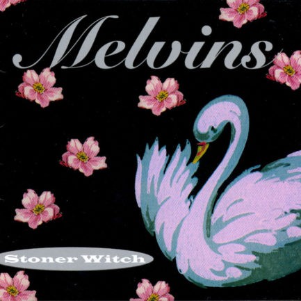MELVINS Stoner Witch