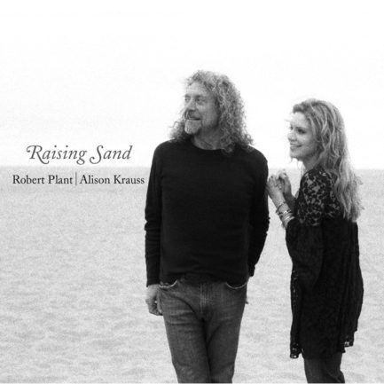 ROBERT PLANT AND ALISON KRAUSS Raising Sand