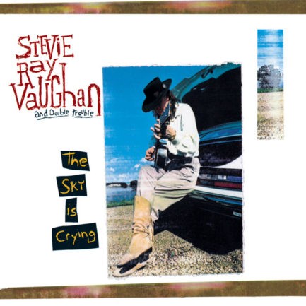STEVIE RAY VAUGHAN The Sky Is Crying