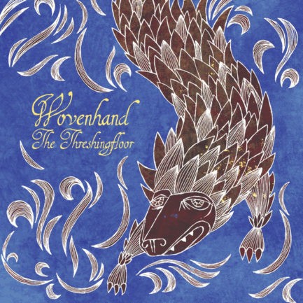 WOVENHAND The Threshingfloor