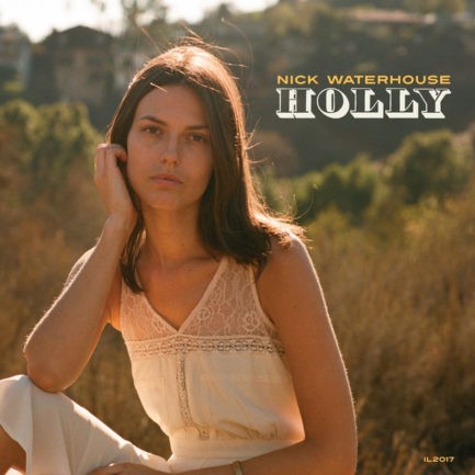 NICK WATERHOUSE Holly
