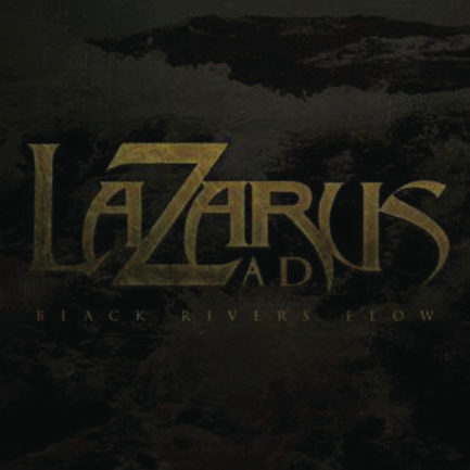 LAZARUS A D Black Rivers Flow