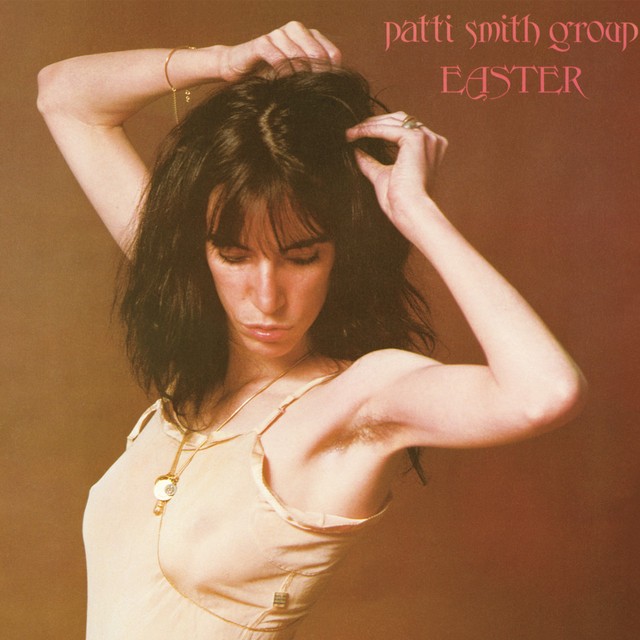PATTI SMITH GROUP Easter PATTI SMITH GROUP Easter
