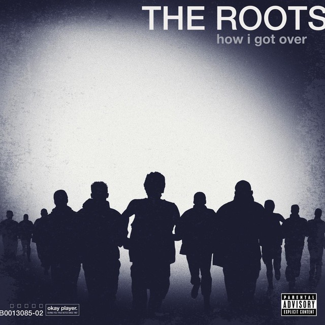 THE ROOTS How I Got Over THE ROOTS How I Got Over