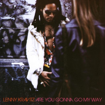 LENNY KRAVITZ Are You Gonna Go My Way